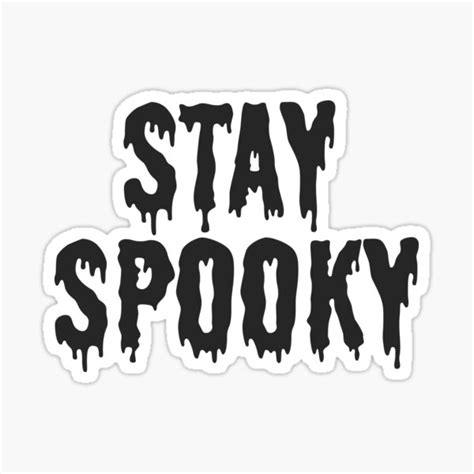 Stay Spooky Sticker For Sale By Leaamaarie Redbubble