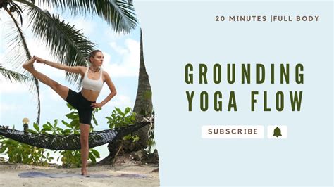 20 Min Grounding Yoga Flow Full Body Beginner Friendly YouTube