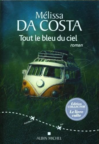 Tout Le Bleu Du Ciel Von Mélissa Da Costa Taschenbuch 978 2