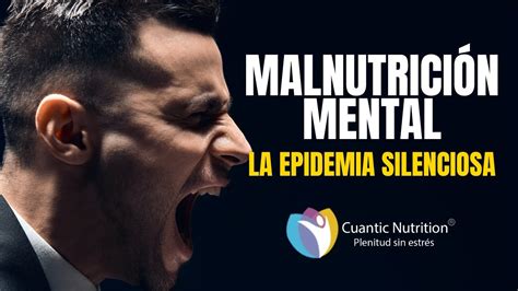 Malnutrici N Mental La Epidemia Silenciosa Que Debes Conocer Youtube