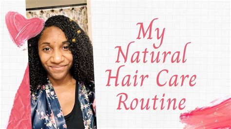 My Natural Hair Care Routine Styling A Wash And Go 3c 4a Hair Youtube