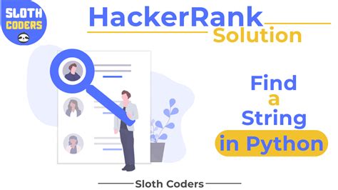 Find A String In Python Hacker Rank Solution Sloth Coders