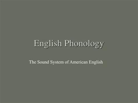 Ppt English Phonology Powerpoint Presentation Free Download Id 1186121