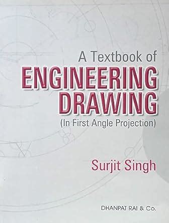 Amazon In Buy A Textbook Of Engineering Drawing In First Angle