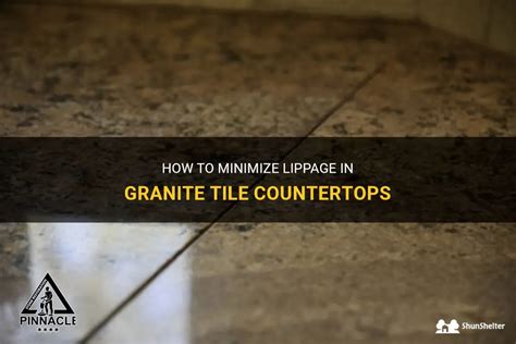 How To Minimize Lippage In Granite Tile Countertops Shunshelter