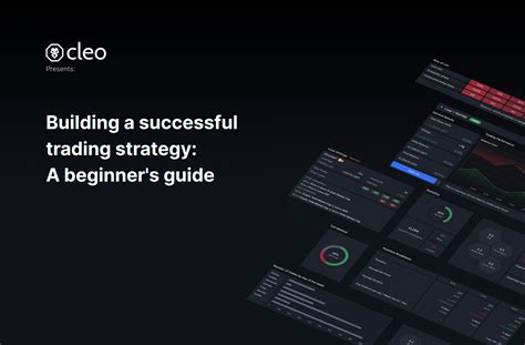 Building A Successful Trading Strategy A Beginner S Guide Cleo