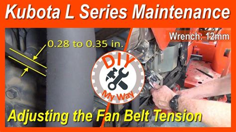 Kubota L Series Tractor Maintenance Adjusting The Fan Belt Tension