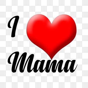 I Love U Clipart Png Images I Love Mama Mothers Day Heart With