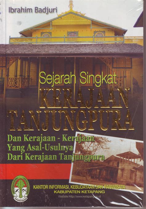 Sejarah Singkat Kerajaan Tanjungpura Dan Kerajaan Kerajaan Yang Asal