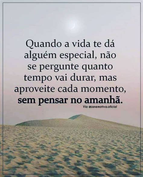 Jane Motiva 💎 No Instagram “viva O Hoje Pois O Amanhã Talvez Não Venha Siga ️ Janemotiva