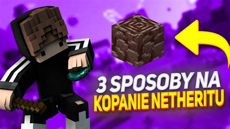 6🔥trzy Najlepsze Metody Na Kopanie Netheritu W Minecraft🤑 Youtube