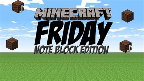 Friday Rebecca Black Minecraft Note Block Edition Youtube