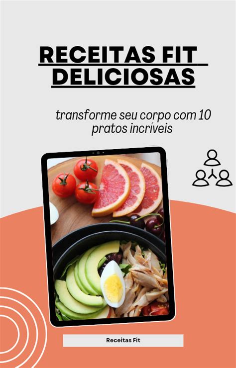 Receitas Fit Deliciosas Transforme Seu Corpo Pratos Incr Veis