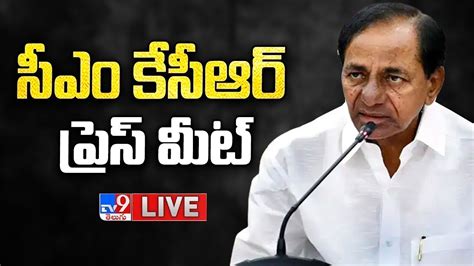 Cm Kcr Press Meet Live Tv Youtube