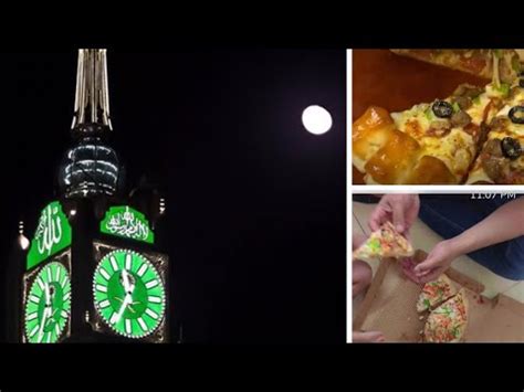 Aj Hm Gaye Pizza Khany Makkah Clock Tower Ka Haseen Nazara Ghr Any