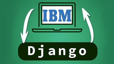 IBM Presenta Un Curso GRATIS De Desarrollo Web Con Django