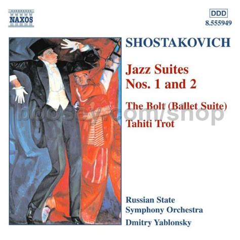 Dmitri Shostakovich Jazz Suites 1 2tahiti Trot Tea For Two Op 16the Bolt Op 27a Suite No