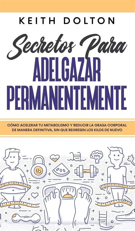 Buy Secretos Para Adelgazar Permanentemente C Mo Acelerar Tu