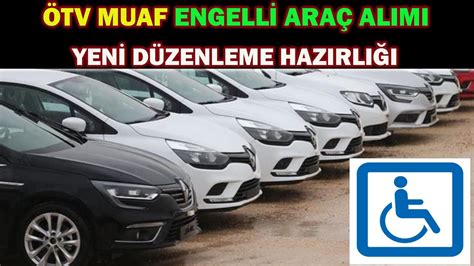 2024 ÖTV MUAF ENGELLİ ARAÇ İNDİRİMİ YENİ DÜZENLEME HAZIRLIKLARI NEDİR