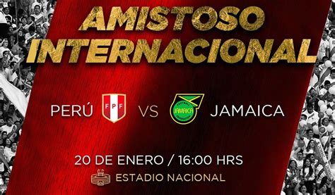 Perú Vs Jamaica Nuevo Horario Del Partido Amistoso Previo A Las