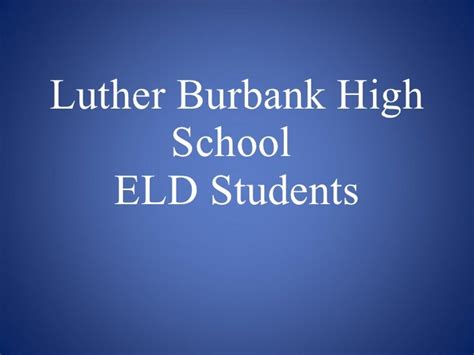 Luther Burbank High School ELD Students