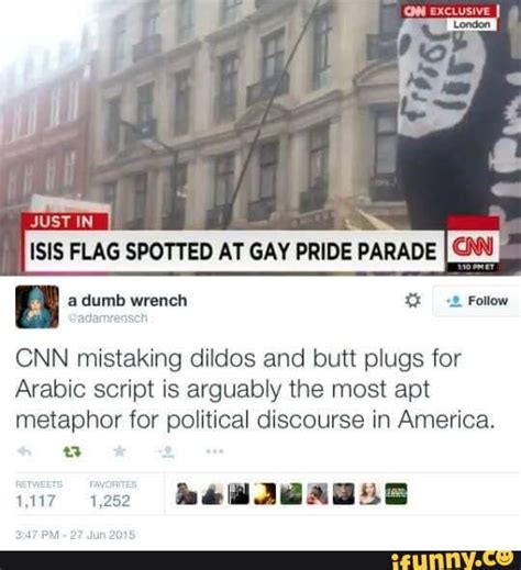 Old But Freaking Gold ISIS FLAG SPOTTED AT GAY PRIDE PARADE I CW A Dumb Wrench Follow CNN