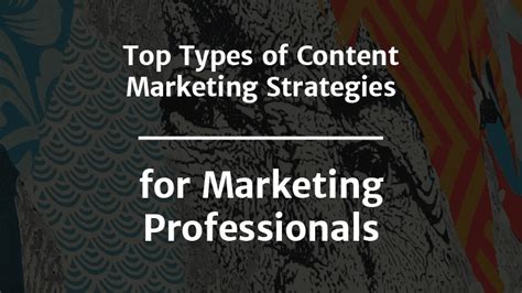 Top Types Of Content Marketing For Businesses In 2023