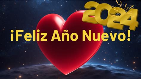 Feliz A O Nuevo Mi Amor Hermoso Mensaje De Amor Y Cari O Youtube