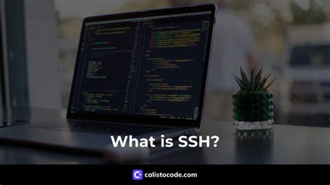 What Is Ssh Secure Your Network With Ssh A Comprehensive Guide