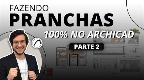 Como Fazer Pranchas No Archicad Parte Hub Pr Tica Criativa Youtube