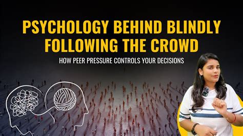 Psychology Behind Blindly Following The Crowd Youtube