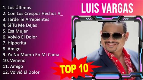 L U I S V A R G A S Mix 10 Maiores Sucessos Grandes Exitos Youtube