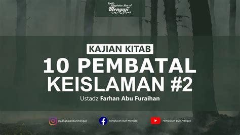 10 Pembatal Keislaman 2 Ustadz Farhan Abu Furaihan YouTube