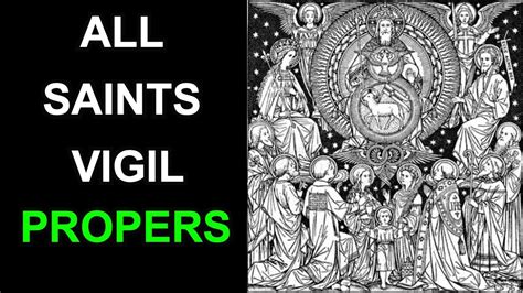 All Saints Vigil Mass Propers Halloween Youtube