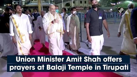 Union Minister Amit Shah Offers Prayers At Balaji Temple In Tirupati