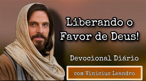 A Submiss O Libera O Favor De Deus Devocional Di Rio Vinicius