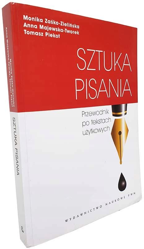 Sztuka pisania Przewodnik po tekstach użytkowych 12974494489