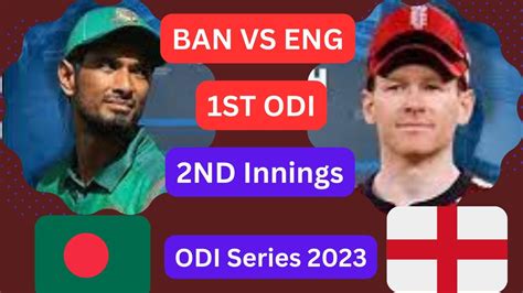 Live Bangladesh Vs England 1st ODI BAN Vs ENG Live Bangladesh