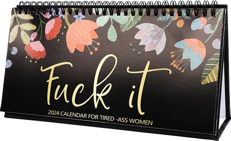 Fuck It Desk Calendar 2024 Funny Novelty Monthly Desktop Calendar For Tired Ass Women Twin