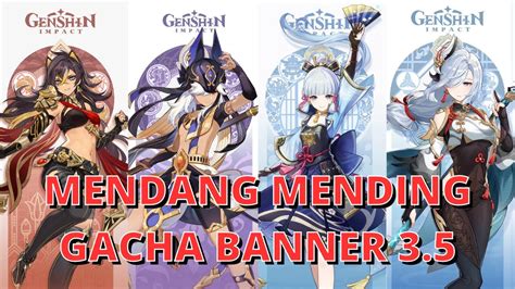 BINGUNG GACHA SIAPA DI BANNER 3 5 BISA NONTON VIDEO INI Genshin