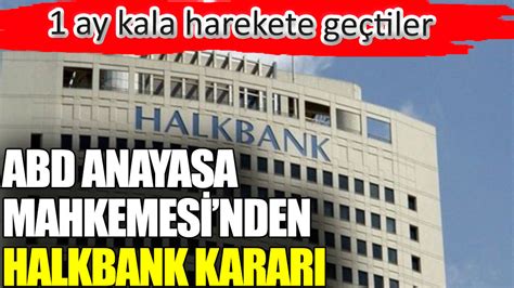 Abd Anayasa Mahkemesinden Halkbank Karar Ay Kala Harekete Ge Tiler