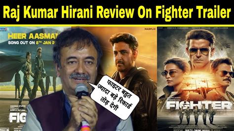 Raj Kumar Hirani Review On Fighter Trailer Reaction Fighter Hrithik