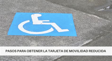 Tarjeta De Movilidad Reducida Requisitos Y Ventajas