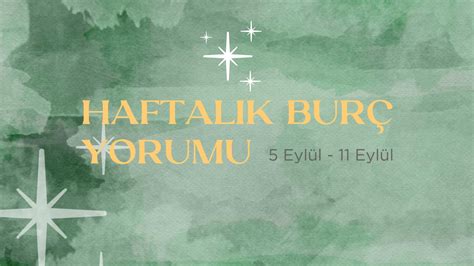 Haftal K Bur Yorumlar Eyl L Haftas Fal Sepeti Blog