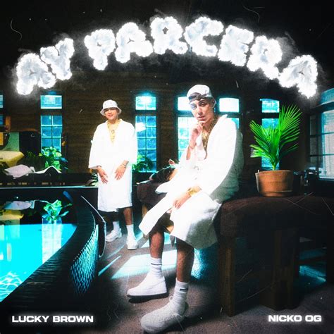 ‎ay Parcera Single Album By Lucky Brown And Nickoog Clk Apple Music