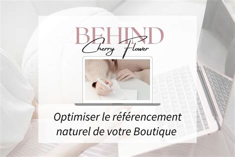 Strat Gies Pour Optimiser Le R F Rencement Naturel De Votre Boutique En