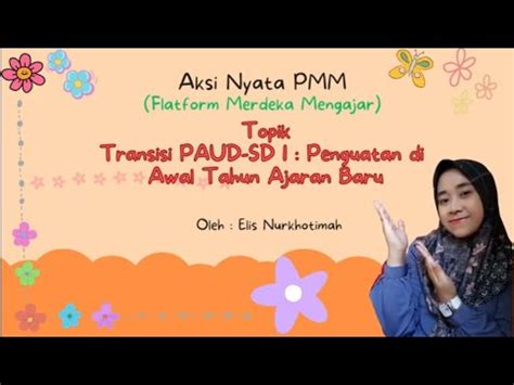 Aksi Nyata PMM Topik Transisi PAUD SD 1 Penguatan Di Awal Tahun