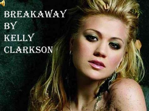 Breakaway By Kelly Clarkson