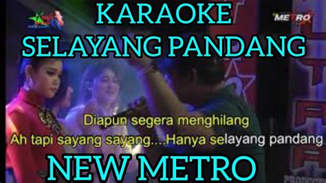 Selayang Pandang Karaoke Karaoke Vocal Cowok Om New Metro