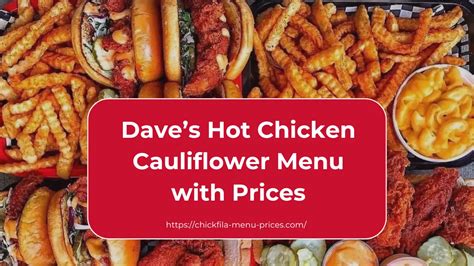 Daves Hot Chicken Cauliflower Menu With Prices May